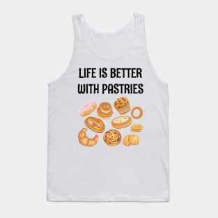 LIFE IS BETTER WITH PASTRIES Tank Top